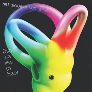 Nils  Wogram & Nostalgia - Things We Like To Hear