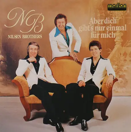 Nilsen Brothers - Aber Dich Gibt's Nur Einmal Für Mich