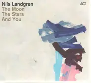 Nils Landgren - The Moon, the Stars and You