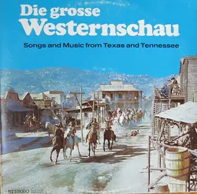 Nipso Brantner and the 'Swinging Cowboys' - Die Grosse Westernschau (Songs And Music From Texas And Tennessee)