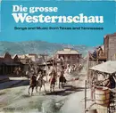 LP - Nipso Brantner And The 'Swinging Cowboys' - Die Grosse Westernschau (Songs And Music From Texas And Tennessee)
