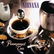 Nirvana - Pennyroyal Tea