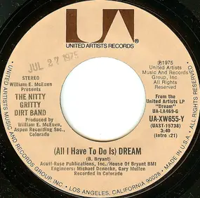 The Nitty Gritty Dirt Band - (All I Have To Do Is) Dream