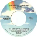 7inch Vinyl Single - Nitty Gritty Dirt Band - One Step Over The Line / Riding Alone