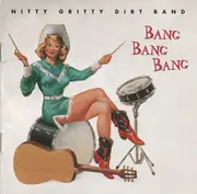 CD - Nitty Gritty Dirt Band - Bang Bang Bang