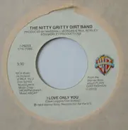 Nitty Gritty Dirt Band - I Love Only You