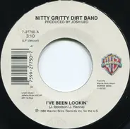 Nitty Gritty Dirt Band - I've Been Lookin'