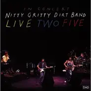 Nitty Gritty Dirt Band - Live Two Five