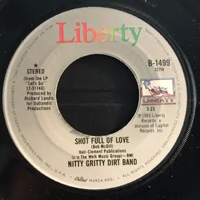 The Nitty Gritty Dirt Band - Shot Full Of Love