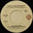 7inch Vinyl Single - Nitty Gritty Dirt Band - Long Hard Road (The Sharecropper's Dream)