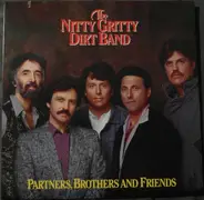 Nitty Gritty Dirt Band - Partners, Brothers and Friends