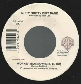 The Nitty Gritty Dirt Band - Workin' Man (Nowhere To Go)
