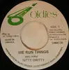 7inch Vinyl Single - Nitty Gritty - We Run Things