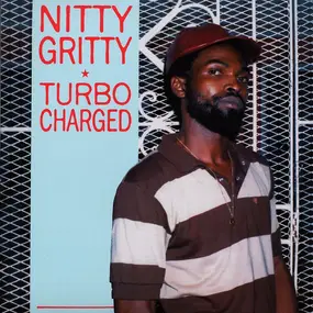 Nitty Gritty - Turbo Charged