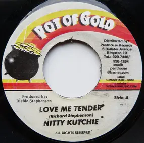 Nitty Kutchie - Love Me Tender / Getting Loose