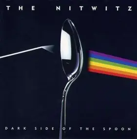The Nitwitz - Dark Side of the Spoon