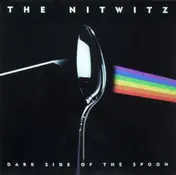The Nitwitz - The Dark Side Of The Spoon
