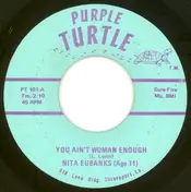 Nita Eubanks - You Ain't Woman Enough / That's A No No