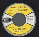 7inch Vinyl Single - Nitoy Gonzales And His Rondalla - Polka Sa Nayon / Tinikling