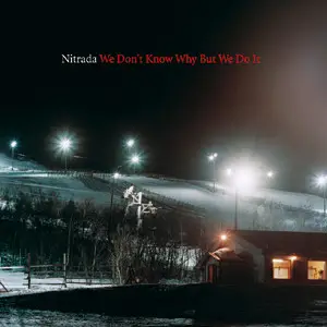 Nitrada - We Don't Know Why But We Do It