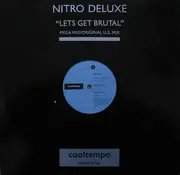 12'' - Nitro Deluxe - Let's Get Brutal