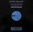 12'' - Nitro Deluxe - Let's Get Brutal