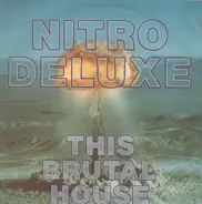 Nitro Deluxe - This Brutal House