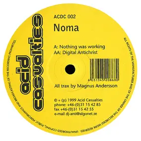 Noma - Nothing Was Working / Digital Antichrist