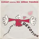 7inch Vinyl Single - Nomad Featuring MC Mikee Freedom - (I Wanna Give You) Devotion