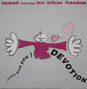 12'' - Nomad Featuring MC Mikee Freedom - (I Wanna Give You) Devotion