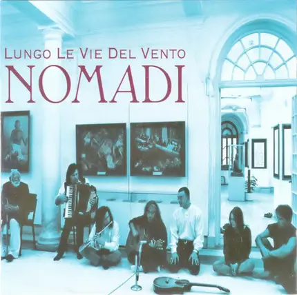 Nomadi - Lungo Le Vie Del Vento