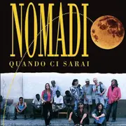 CD - Nomadi - Quando Ci Sarai