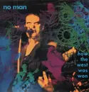 LP - No Man - How The West Was Won