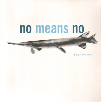 Nomeansno - In The Fishtank 1