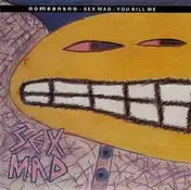 Nomeansno - Sex Mad / You Kill Me