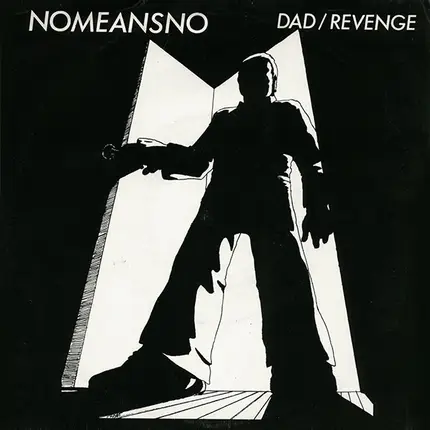 Nomeansno - Dad / Revenge