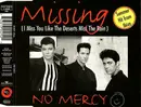 CD Single - No Mercy - Missing (I Miss You Like The Deserts Miss The Rain)