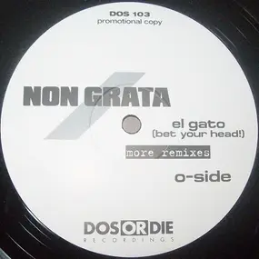 non grata - El Gato (Bet Your Head!) (More Remixes)