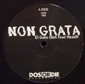 non grata - El Gato (Bet Your Head!)