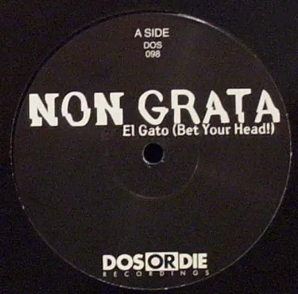 Non Grata - El Gato (Bet Your Head!)