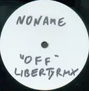 12inch Vinyl Single - Noname - Off (Liberty Remix)