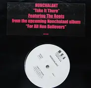 Nonchalant - Take It There