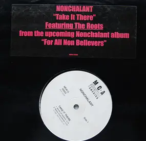 Nonchalant - Take It There