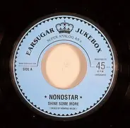Nonostar - Shine Some More