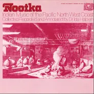 Nootka - Nootka Indian Music of the Pacific North West Coast