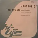 12'' - Nootropic - I See Only You