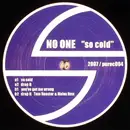 12'' - No One - So Cold