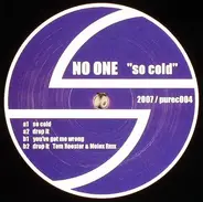 No One - So Cold