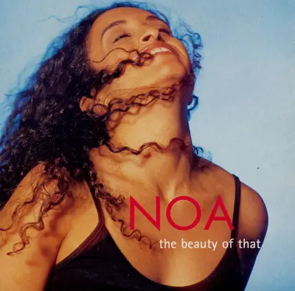 Noa - The Beauty Of That