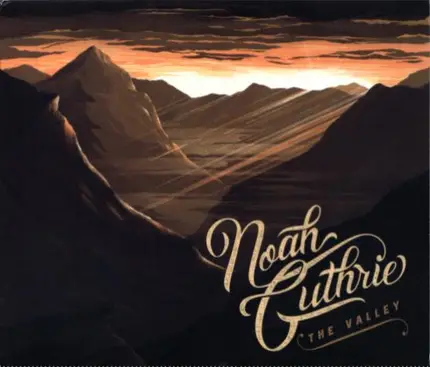 Noah Guthrie - The Valley